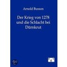 Der Krieg von 1278 und die Schlacht bei Dürnkrut door Busson Arnold
