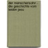 Der Menschensohn - Die Geschichte vom Leiden Jesu