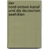 Der Nord-Ostsee-Kanal Und Die Deutschen Seehäfen