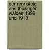 Der Rennsteig des Thüringer Waldes 1896 und 1910 by Ludwig Hertel