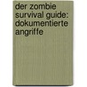 Der Zombie Survival Guide: Dokumentierte Angriffe door Max Brooks