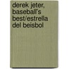 Derek Jeter, Baseball's Best/Estrella del Beisbol door Heather Feldman