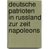 Deutsche Patrioten In Russland Zur Zeit Napoleons