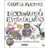 Diccionario Estrafalario = Extravagant Dictionary