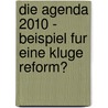 Die Agenda 2010 - Beispiel Fur Eine Kluge Reform? by Melanie Siebelist