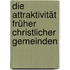 Die Attraktivität Früher Christlicher Gemeinden