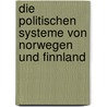 Die Politischen Systeme Von Norwegen Und Finnland door Nina Paulsen