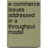 E-Commerce Issues Addressed In A Throughput Model by Waymond Rodgers