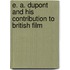 E. A. Dupont And His Contribution To British Film