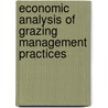 Economic Analysis Of Grazing Management Practices door Phd Toto Sugiharto