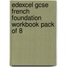 Edexcel Gcse French Foundation Workbook Pack Of 8 by Julie Green