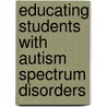 Educating Students With Autism Spectrum Disorders door Dianne Zager