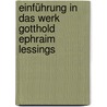 Einführung in das Werk Gotthold Ephraim Lessings door Stefanie Stockhorst