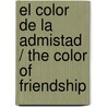 El Color De La Admistad / The Color of Friendship by Silvia Dubovoy