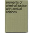 Elements of Criminal Justice with Annual Editions