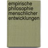 Empirische Philosophie menschlicher Entwicklungen door Martin Wust