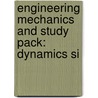 Engineering Mechanics And Study Pack: Dynamics Si door Wallace L. Fowler