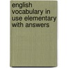 English Vocabulary In Use Elementary With Answers door Michael McCarthy