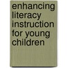 Enhancing Literacy Instruction For Young Children door Wanda F. Muhammad