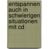 Entspannen Auch In Schwierigen Situationen Mit Cd door Regina Brandt