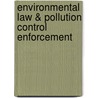 Environmental Law & Pollution Control Enforcement door Denise G. Olivares