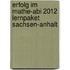 Erfolg im Mathe-Abi 2012 Lernpaket Sachsen-Anhalt