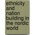 Ethnicity And Nation Building In The Nordic World