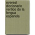 Everest Diccionario Vertice de la Lengua Espanola