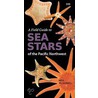 Field Guide To Sea Stars Of The Pacific Northwest by Neil McDaniel
