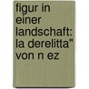 Figur In Einer Landschaft: La Derelitta" Von N Ez door Jesus Mu Oz Morcillo