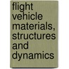 Flight Vehicle Materials, Structures And Dynamics by American Society Of Mechanical Engineers (asme)