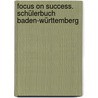 Focus on Success. Schülerbuch Baden-Württemberg by Michael MacFarlane