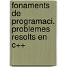 Fonaments de Programaci. Problemes Resolts En C++ by Xavier Franch Mart nez