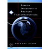 Foreign Investment In American Telecommunications door Gregory Sidak