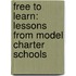 Free To Learn: Lessons From Model Charter Schools