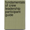 Fundamentals Of Crew Leadership Participant Guide door Nccer