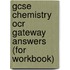 Gcse Chemistry Ocr Gateway Answers (For Workbook)