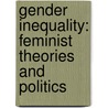Gender Inequality: Feminist Theories And Politics door Professor Judith Lorber