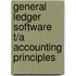 General Ledger Software T/A Accounting Principles