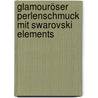 Glamouröser Perlenschmuck mit Swarovski Elements door Jean Campbell