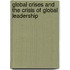 Global Crises And The Crisis Of Global Leadership