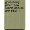 Gooseberry Patch: Sew Simple (Leisure Arts #4471) door Gooseberry Patch