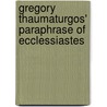 Gregory Thaumaturgos' Paraphrase of Ecclessiastes door John Jarick