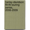 Harley-davidson Flh/flt Touring Series, 2006-2009 door Ed Scott