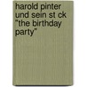 Harold Pinter Und Sein St Ck "The Birthday Party" by Christiane Menger