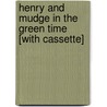 Henry and Mudge in the Green Time [With Cassette] door Cynthia Rylant
