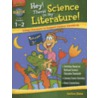 Hey! There's Science in My Literature! Grades 1-2 by Steck Vaughn