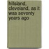 Hillsland, Cleveland, As It Was Seventy Years Ago