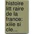 Histoire Litt Raire De La France: Xiiie Si Cle...