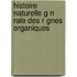 Histoire Naturelle G N Rale Des R Gnes Organiques
